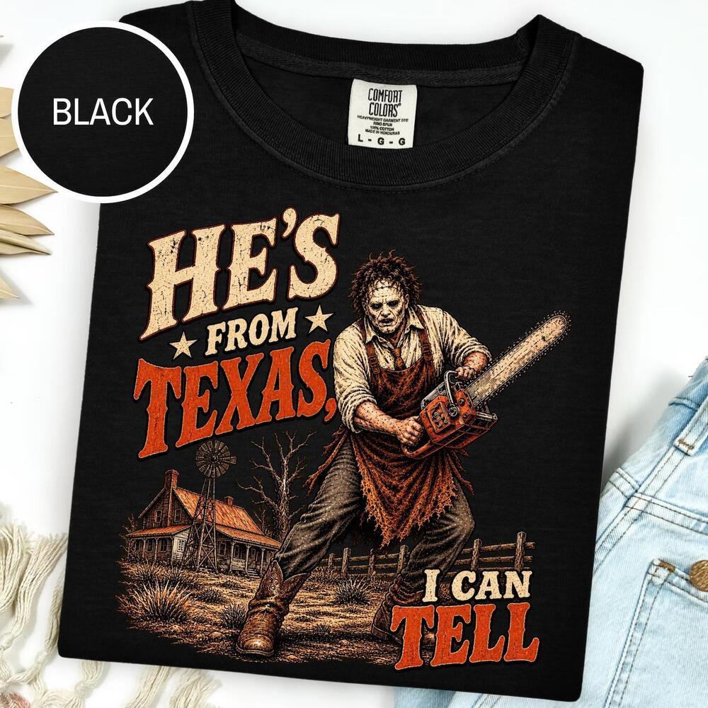 HeS From Texas Can Tell Shirt, S, Chainsaw Horror Shirt, Halloween